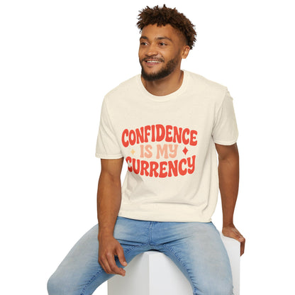 Confidence Is My Currency T-Shirt