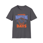 Currently Manifesting Better Days T-Shirt