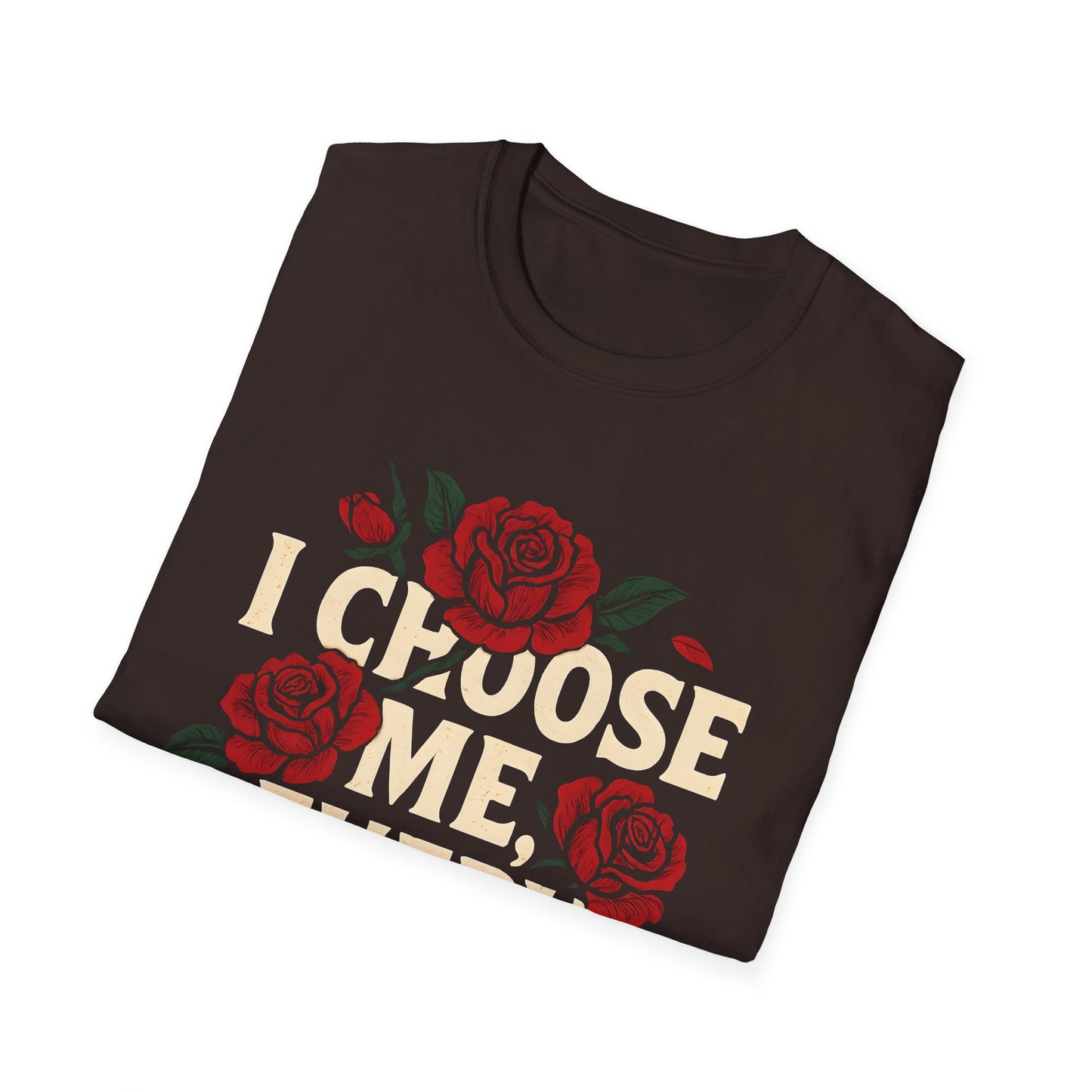 I Choose Me, Every Time Tee