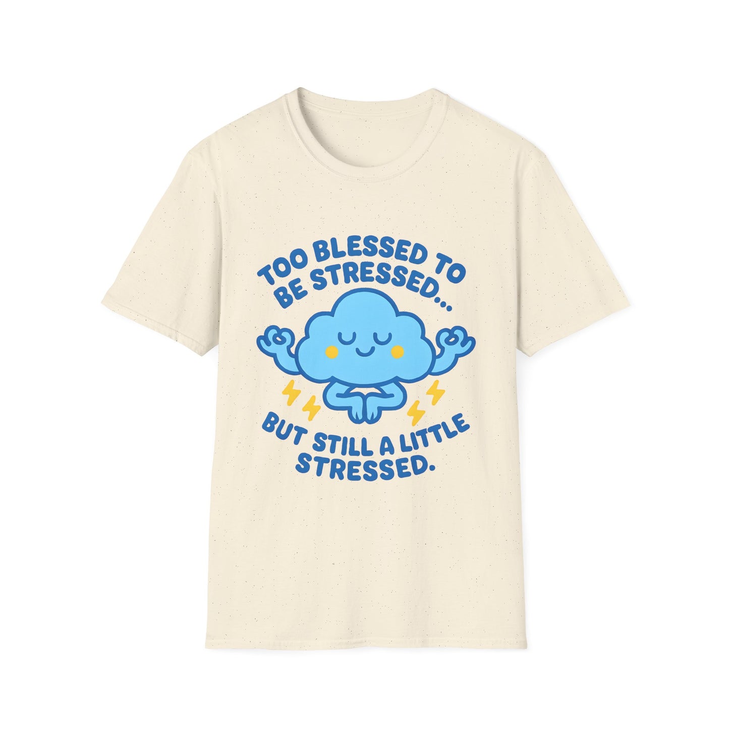 Too Blessed To Be Stressed T-Shirt