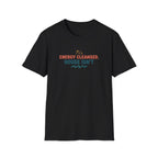 Energy Cleansed, House Isn’t T-Shirt