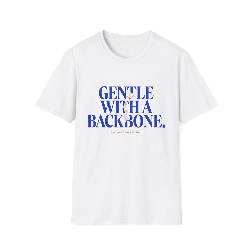 Gentle With a Backbone Shirt