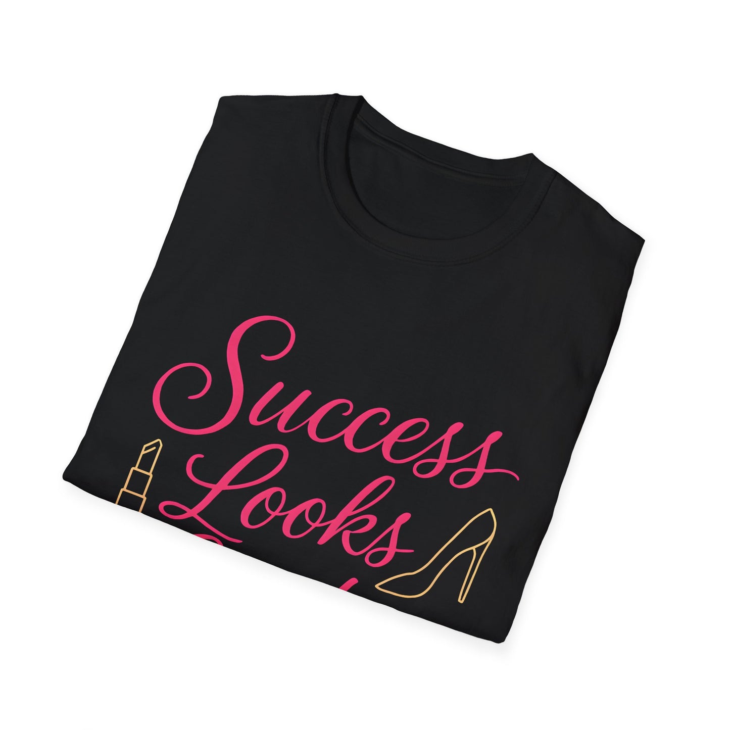 Success Looks Good on Me T-Shirt