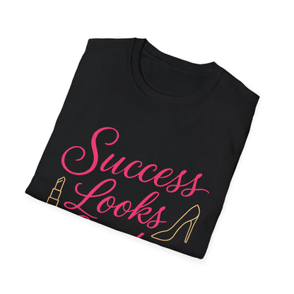 Success Looks Good on Me T-Shirt