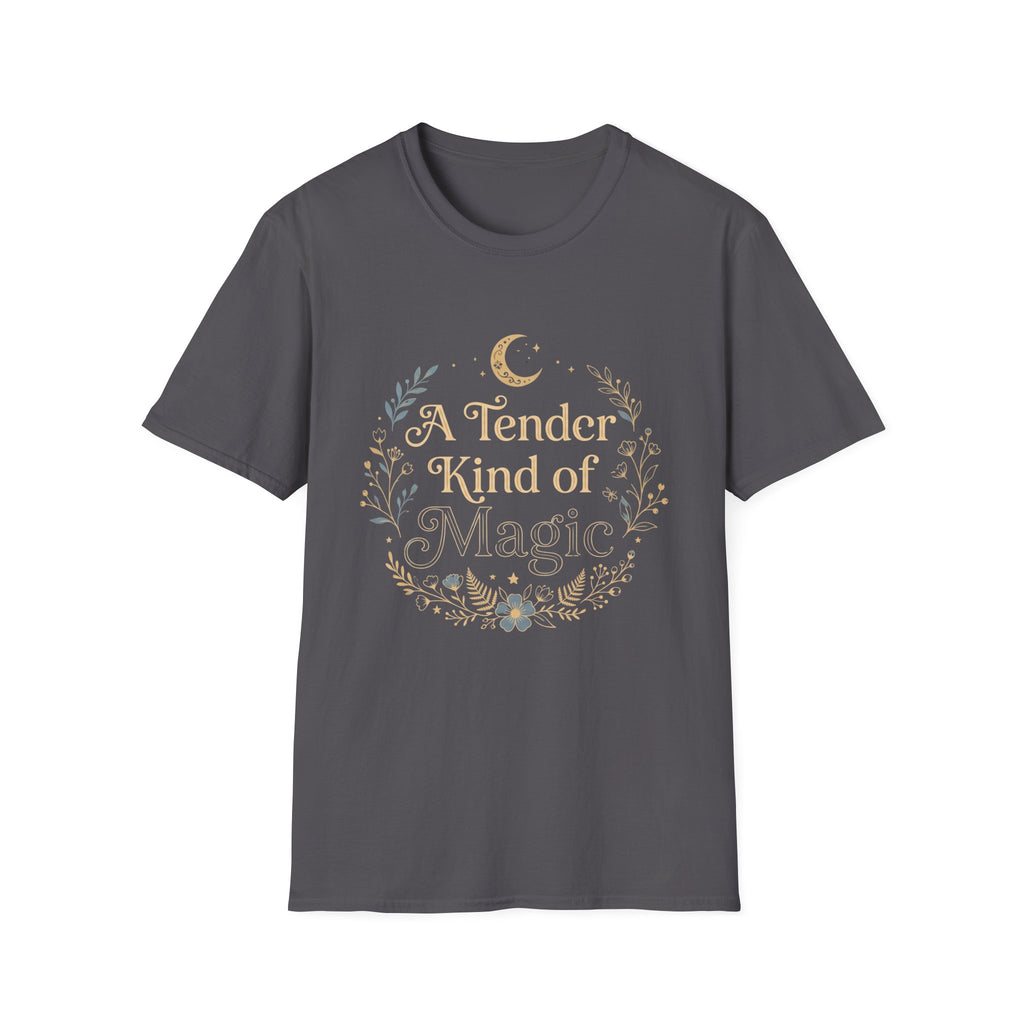 A Tender Kind of Magic T-Shirt