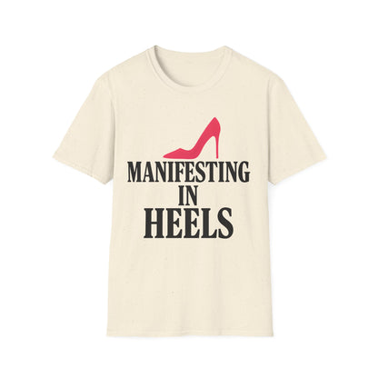 Manifesting in Heels T-Shirt