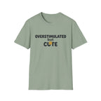 Overstimulated But Cute T-Shirt