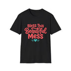 Bless This Beautiful Mess T-Shirt