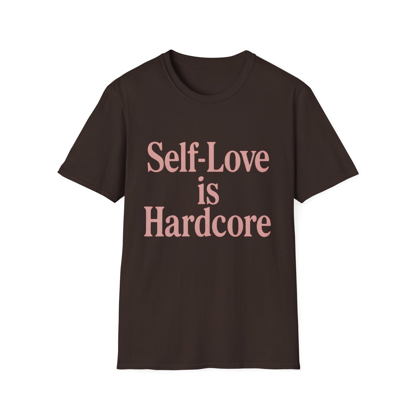 Self-Love is Hardcore T-Shirt