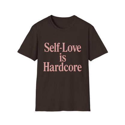 Self-Love is Hardcore T-Shirt