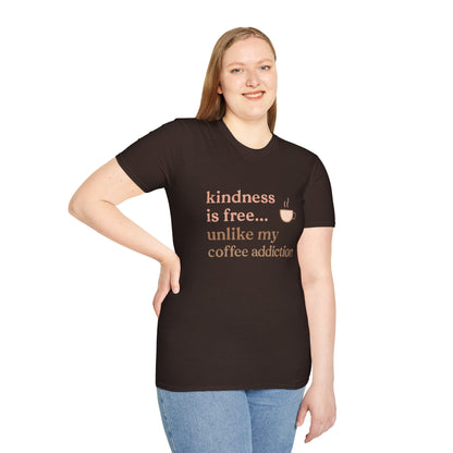 Kindness is Free T-Shirt
