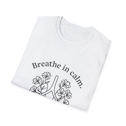 Breathe in calm, Breathe out drama T-Shirt