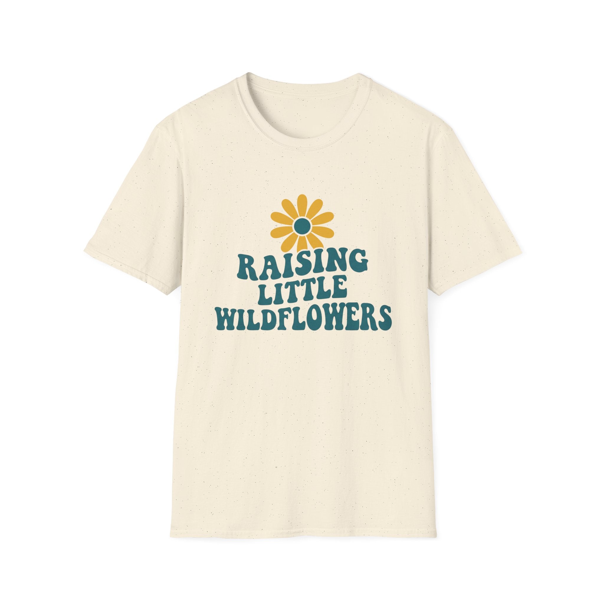 Raising Little Wildflowers T-Shirt