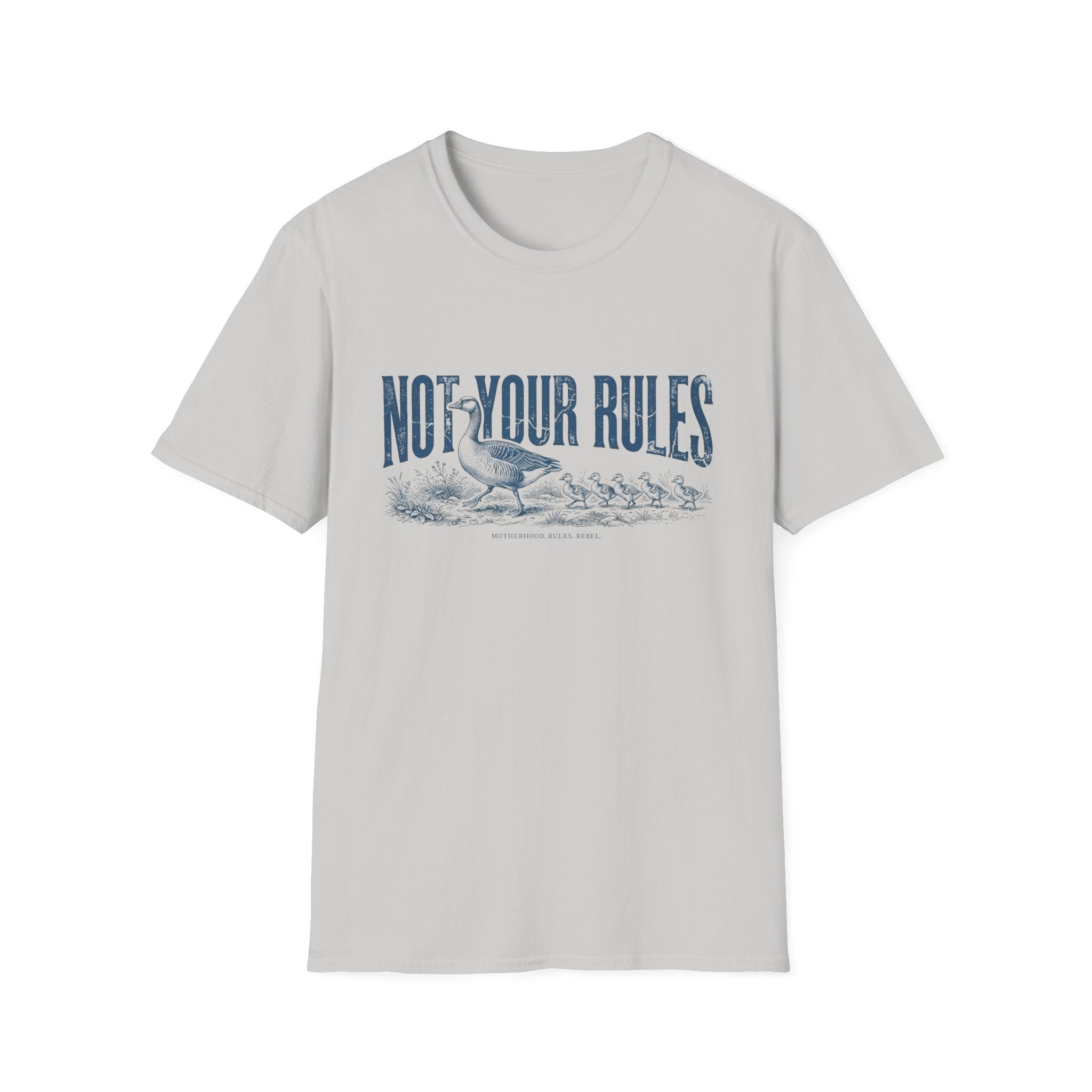 Not Your Rules Goose T-Shirt