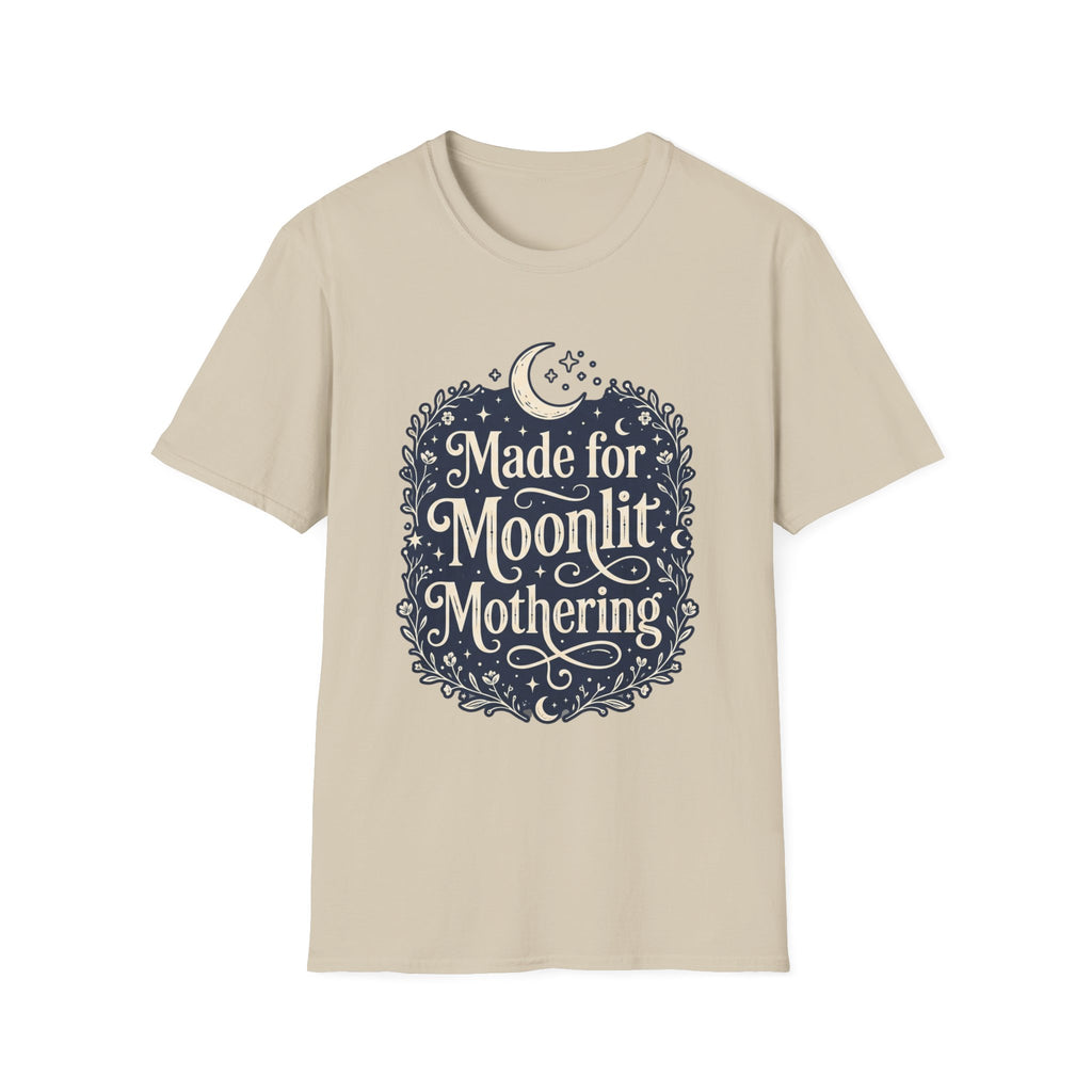 Made for Moonlit Mothering T-Shirt