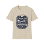 Made for Moonlit Mothering T-Shirt