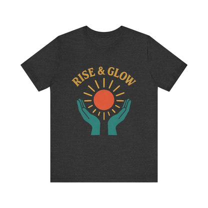 Rise & Glow Unisex Tee