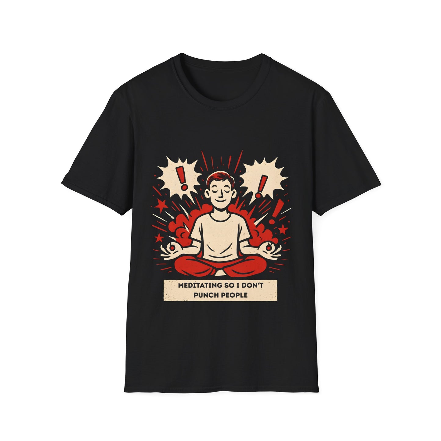 Meditating So I Don't Punch People T-Shirt