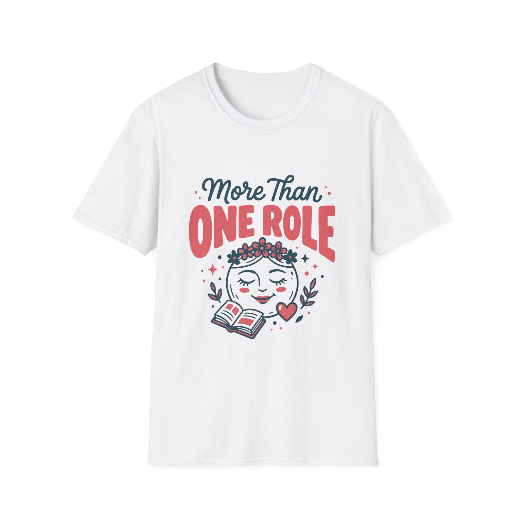 More Than One Role T-shirt