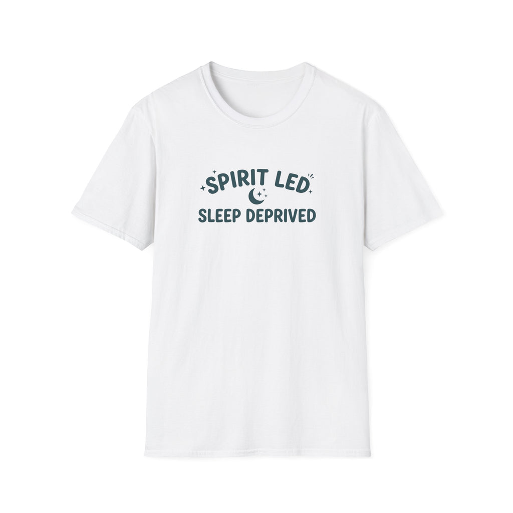 Spirit Led, Sleep Deprived T-Shirt