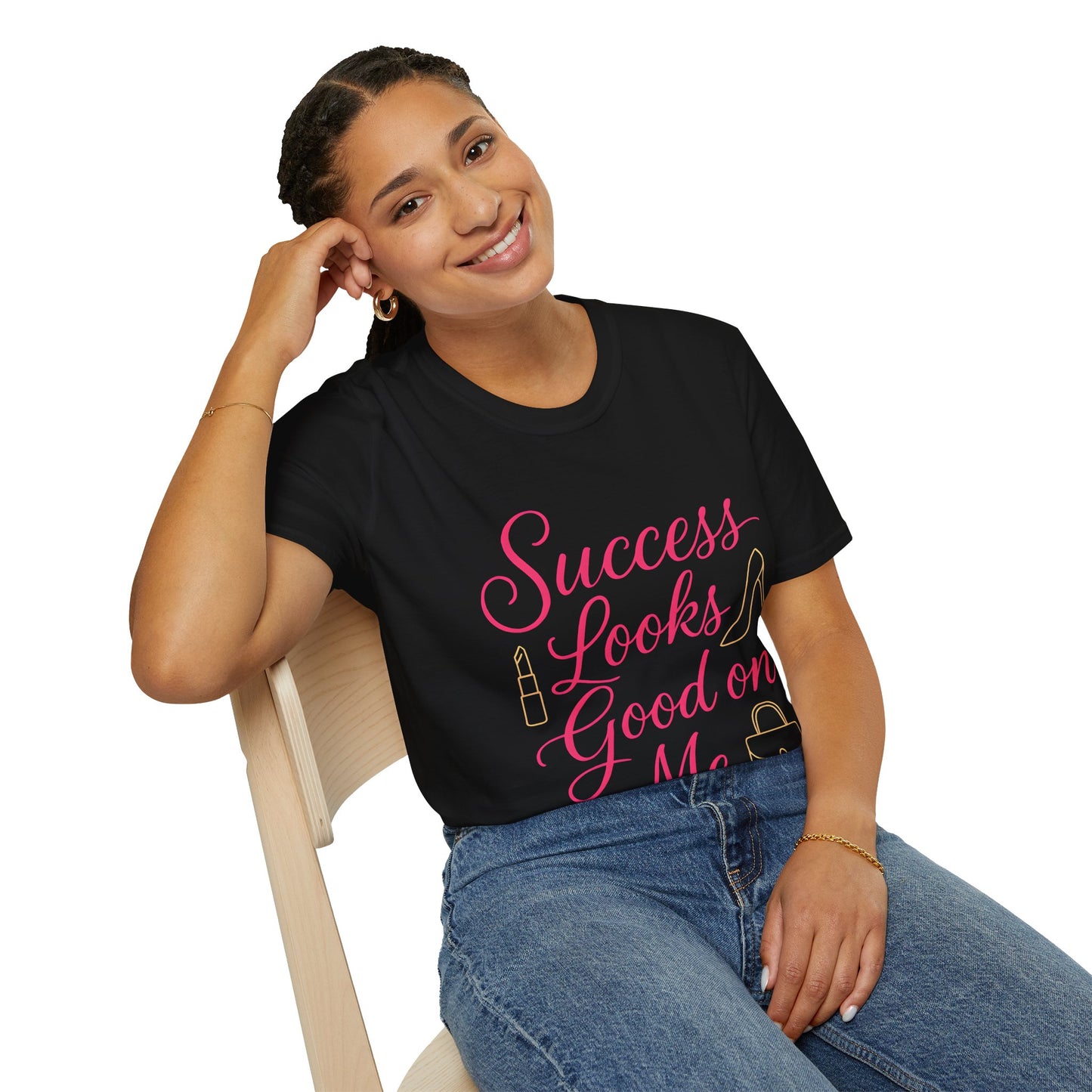 Success Looks Good on Me T-Shirt