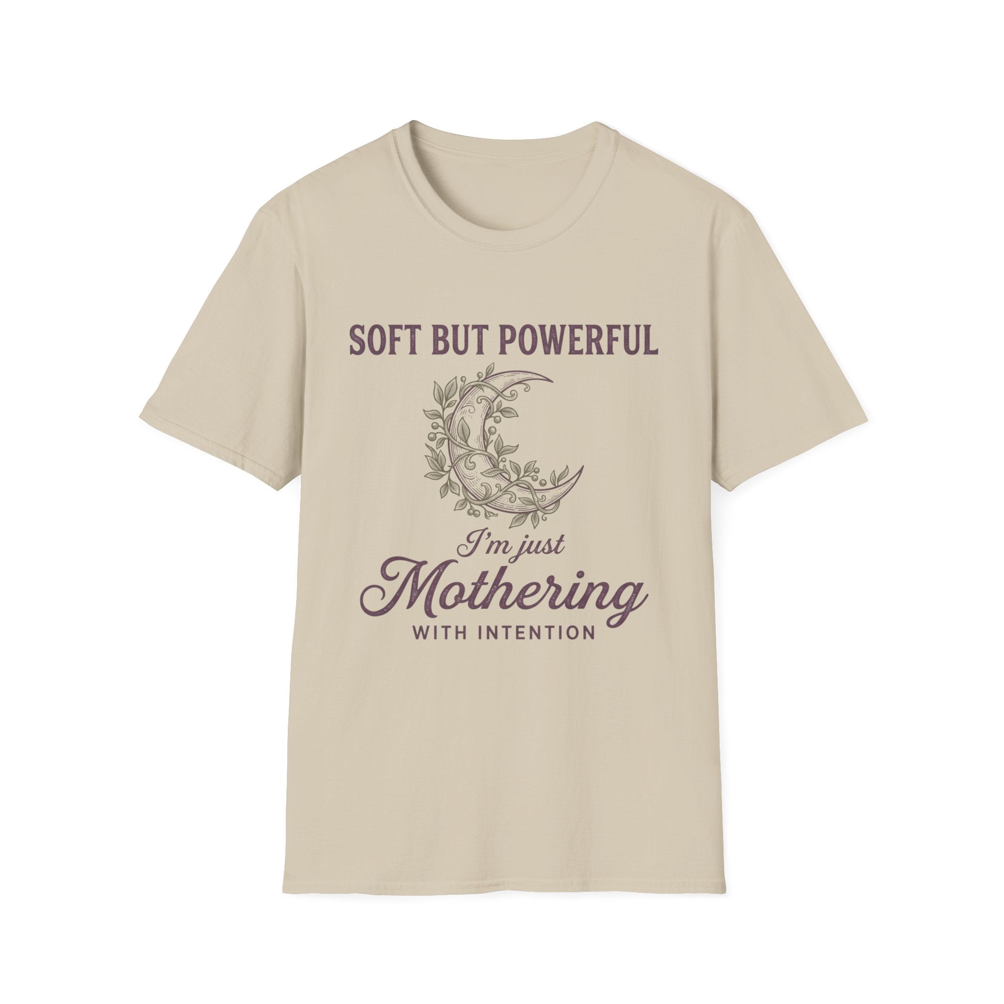 Soft But Powerful T-Shirt