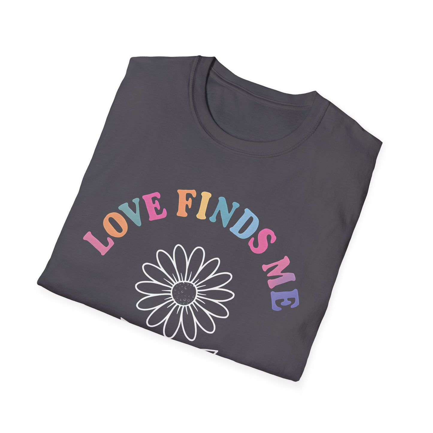 Love Finds Me T-Shirt