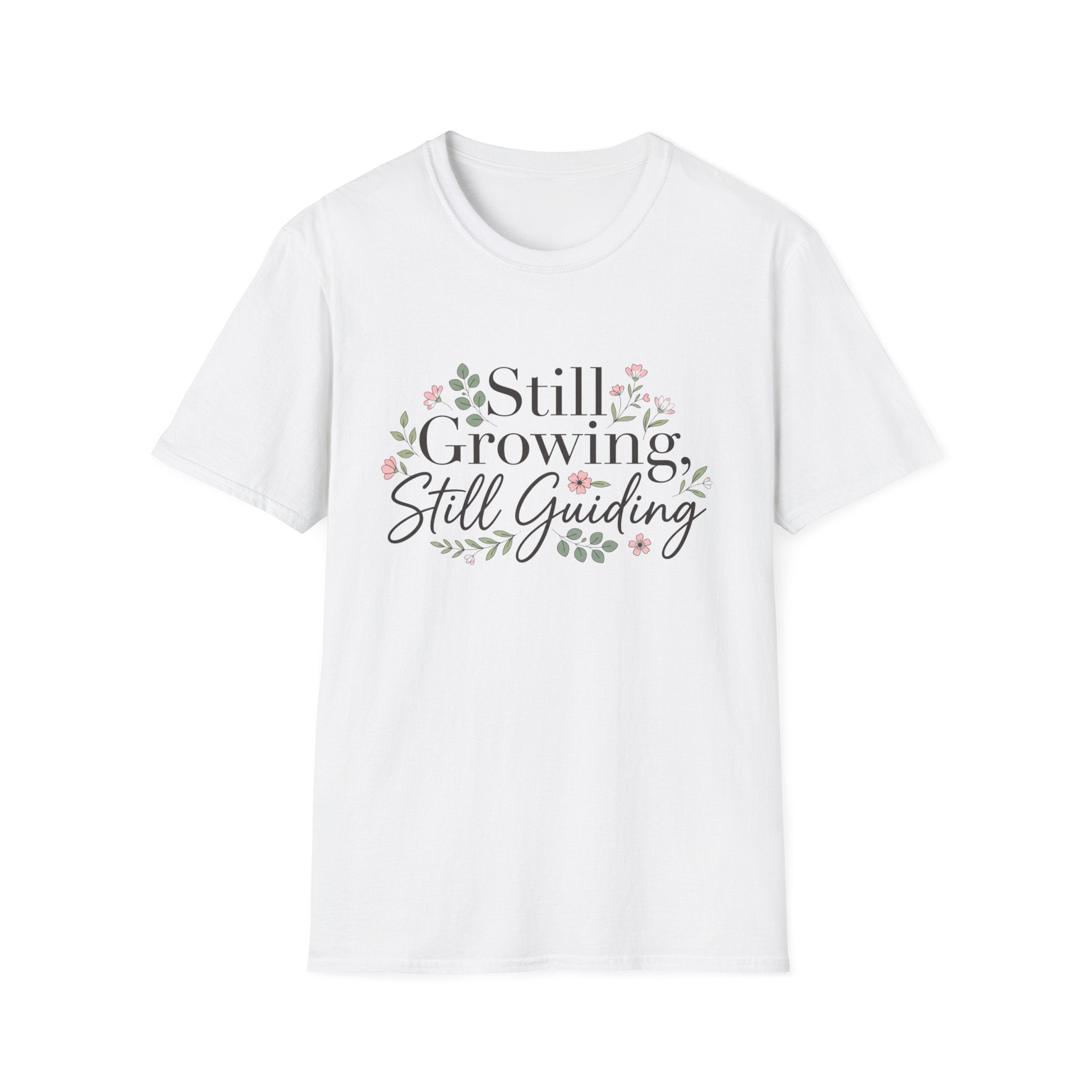 Still Growing, Still Guiding T‑Shirt