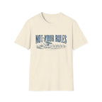 Not Your Rules Goose T-Shirt