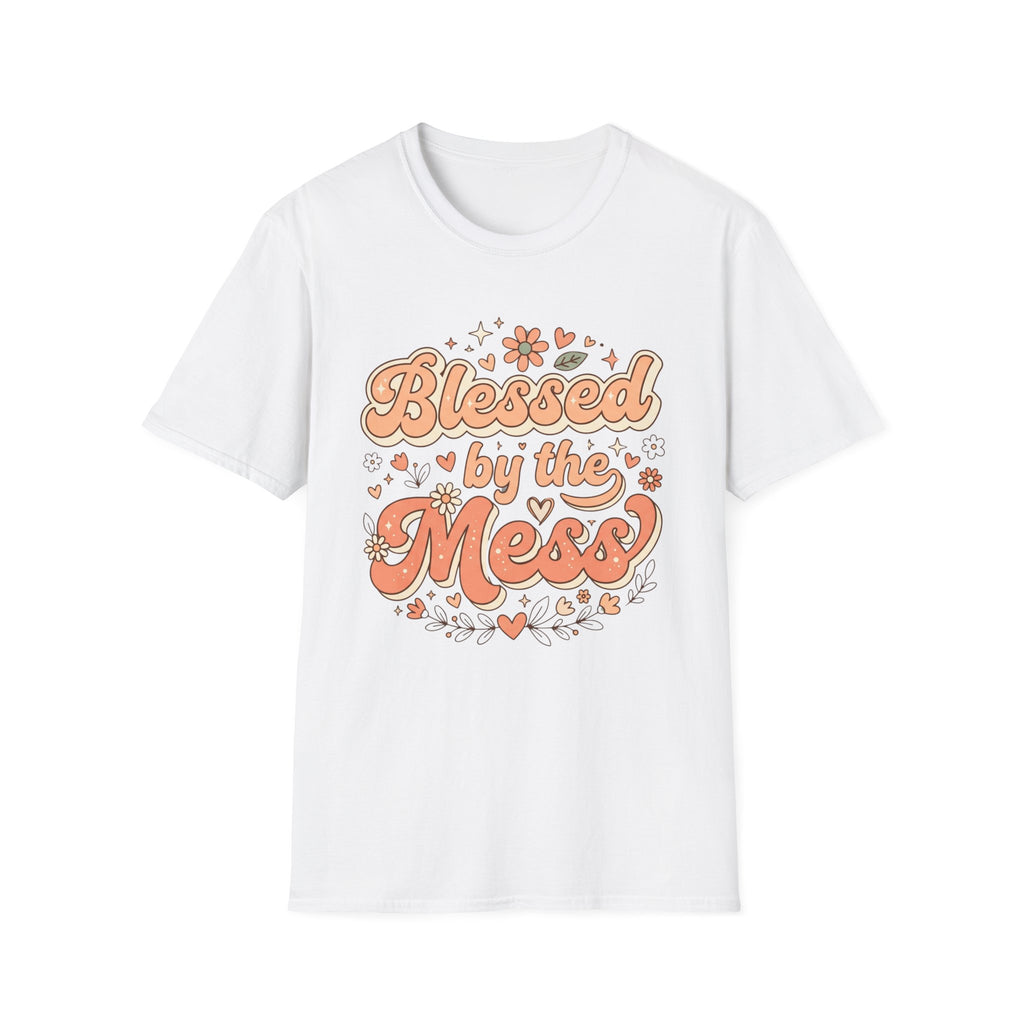 Blessed by the Mess T-Shirt