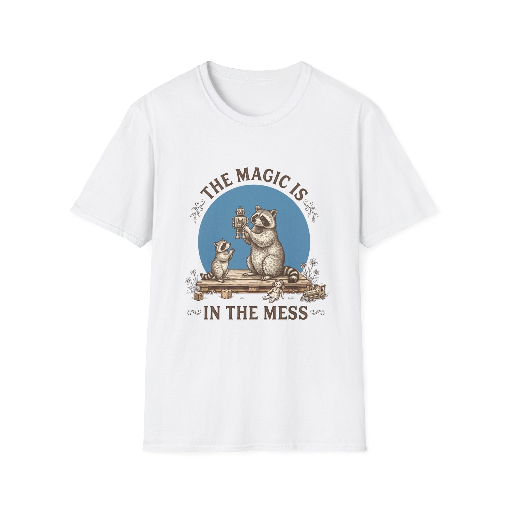 The Magic Is in the Mess T-Shirt