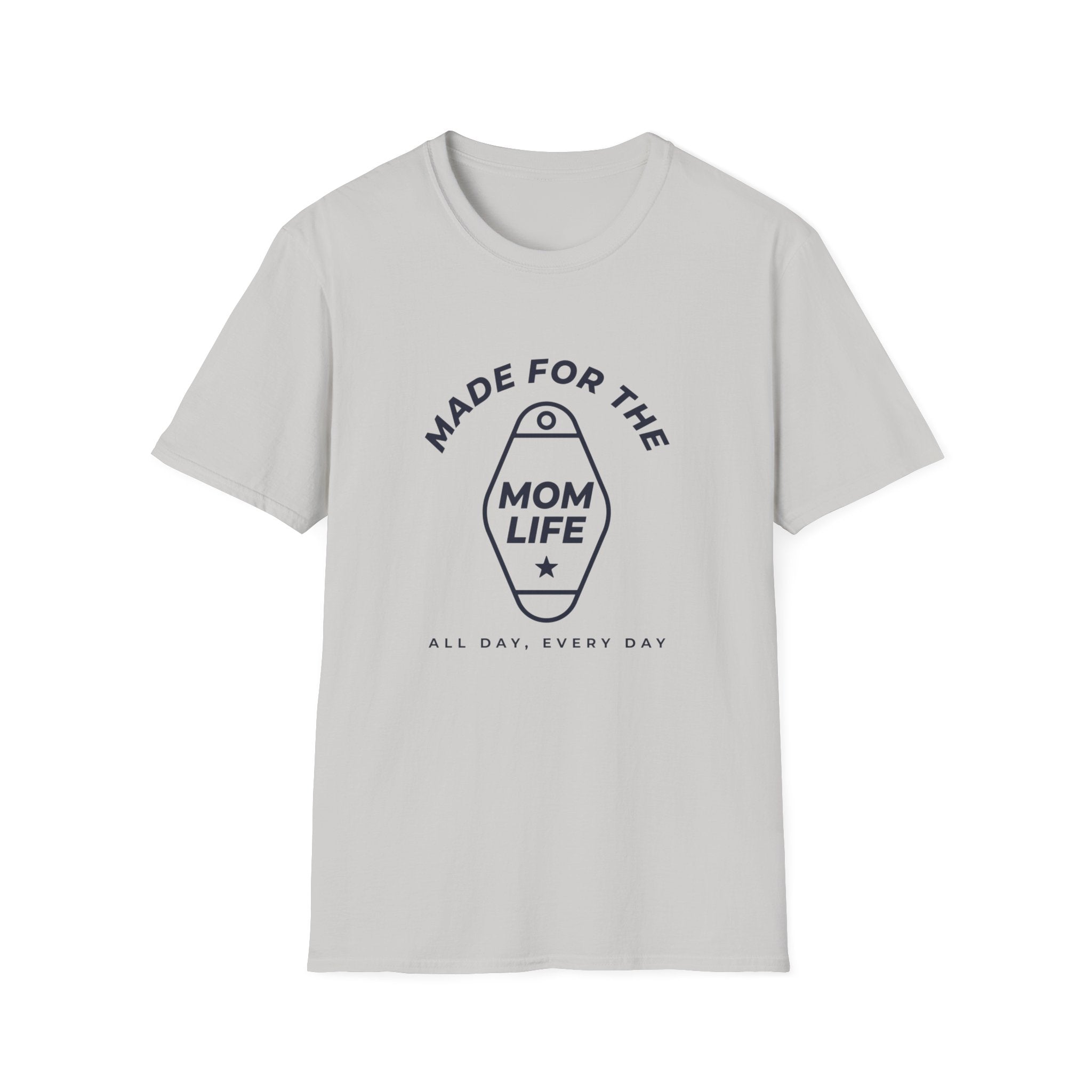 Made for the Mom Life T-shirt