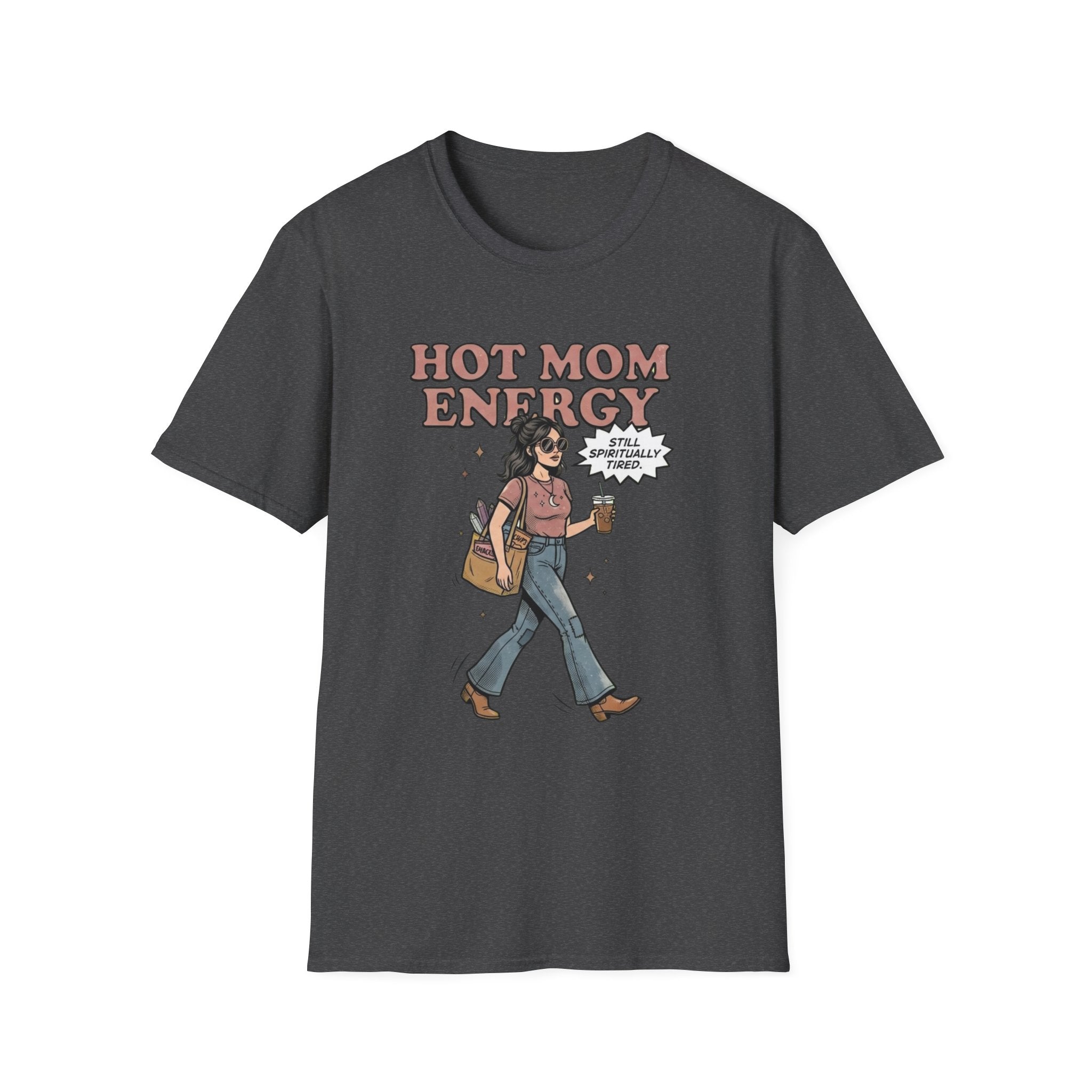Hot Mom Energy T-Shirt