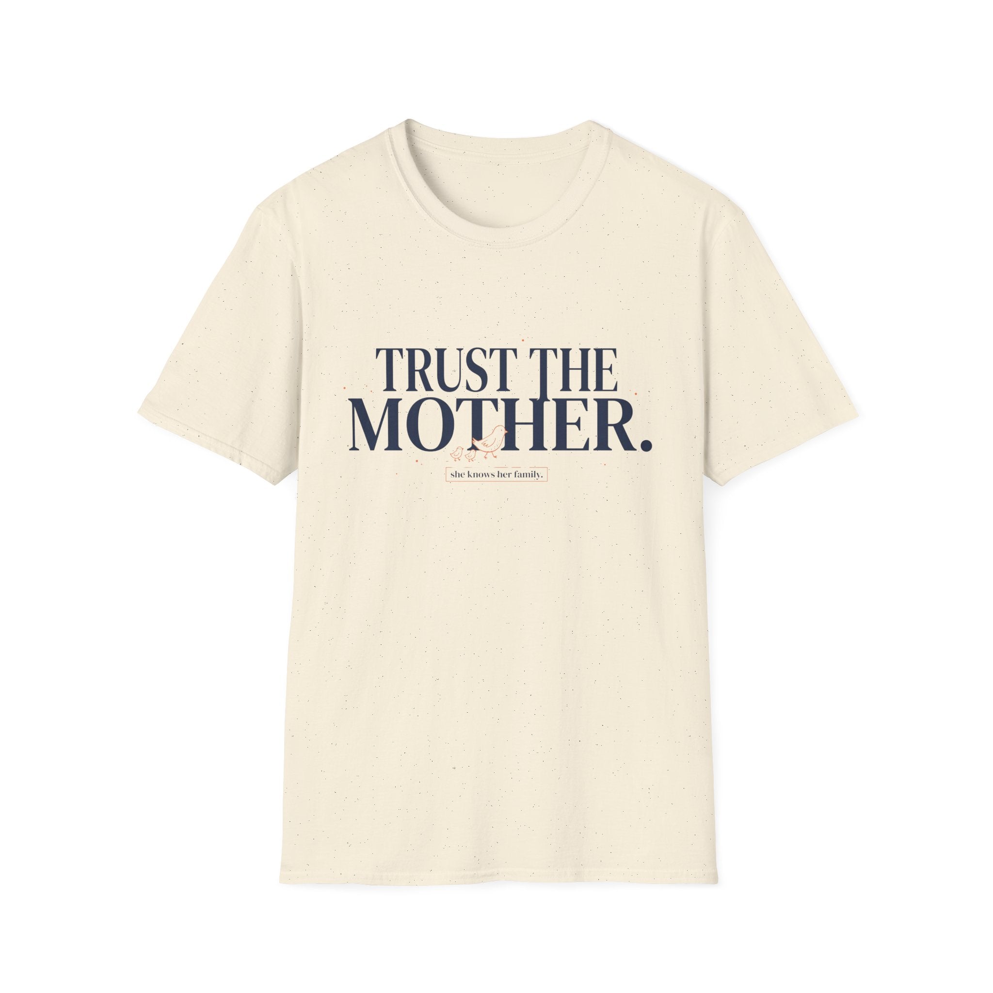 Trust the Mother T-Shirt