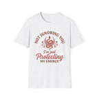 " Protecting My Energy"  T-shirt