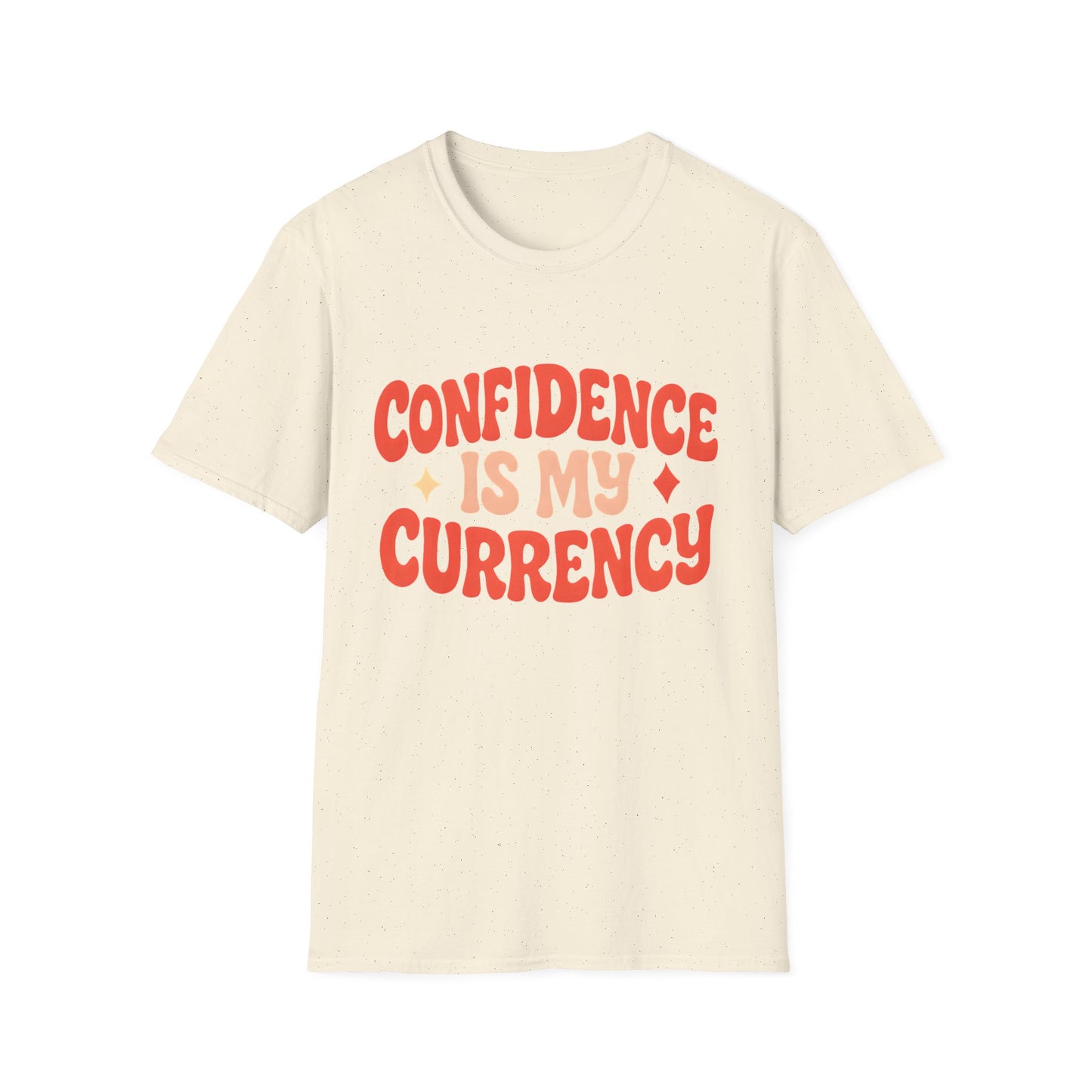 Confidence Is My Currency T-Shirt