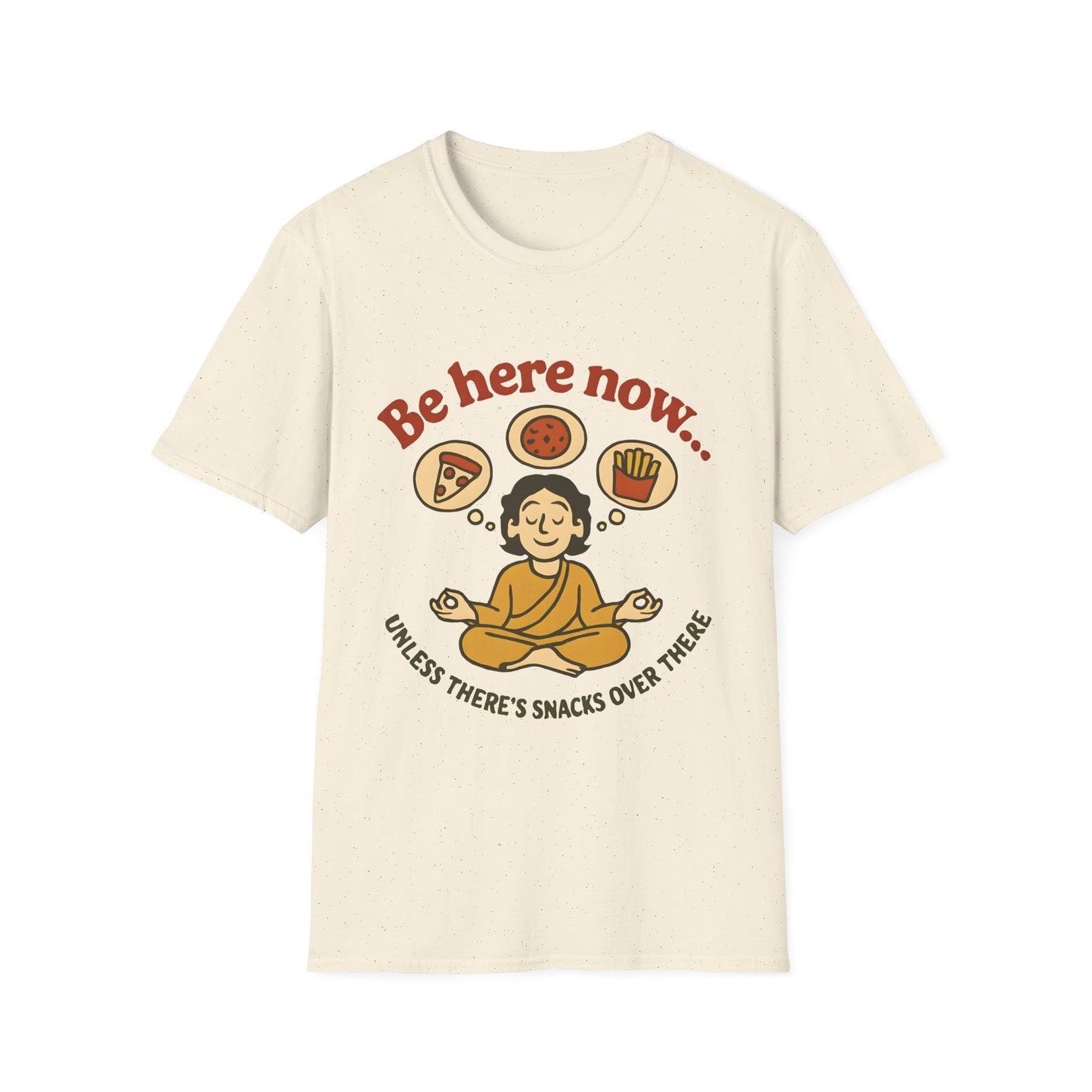 Be Here Now T‑Shirt