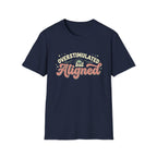 Overstimulated But Aligned T-Shirt