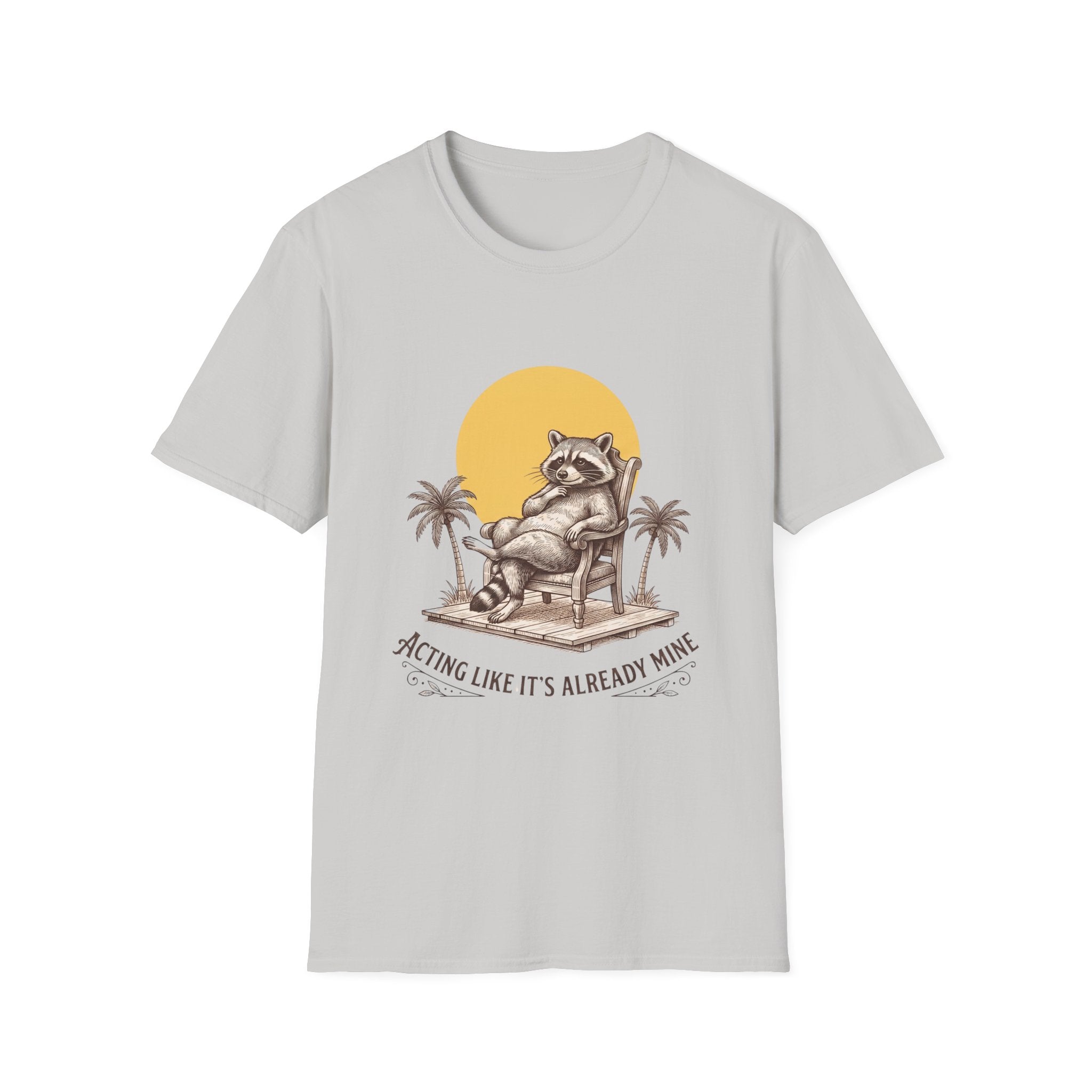 "Acting Like It's Already Mine" T-shirt