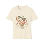 High Vibe Moms Club T-Shirt