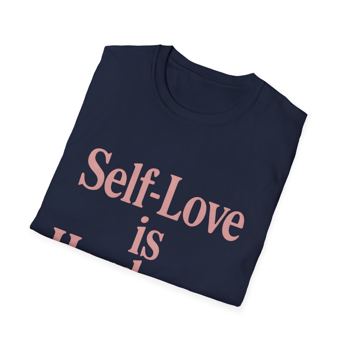 Self-Love is Hardcore T-Shirt