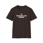 Peaceful-ish Parent T-Shirt