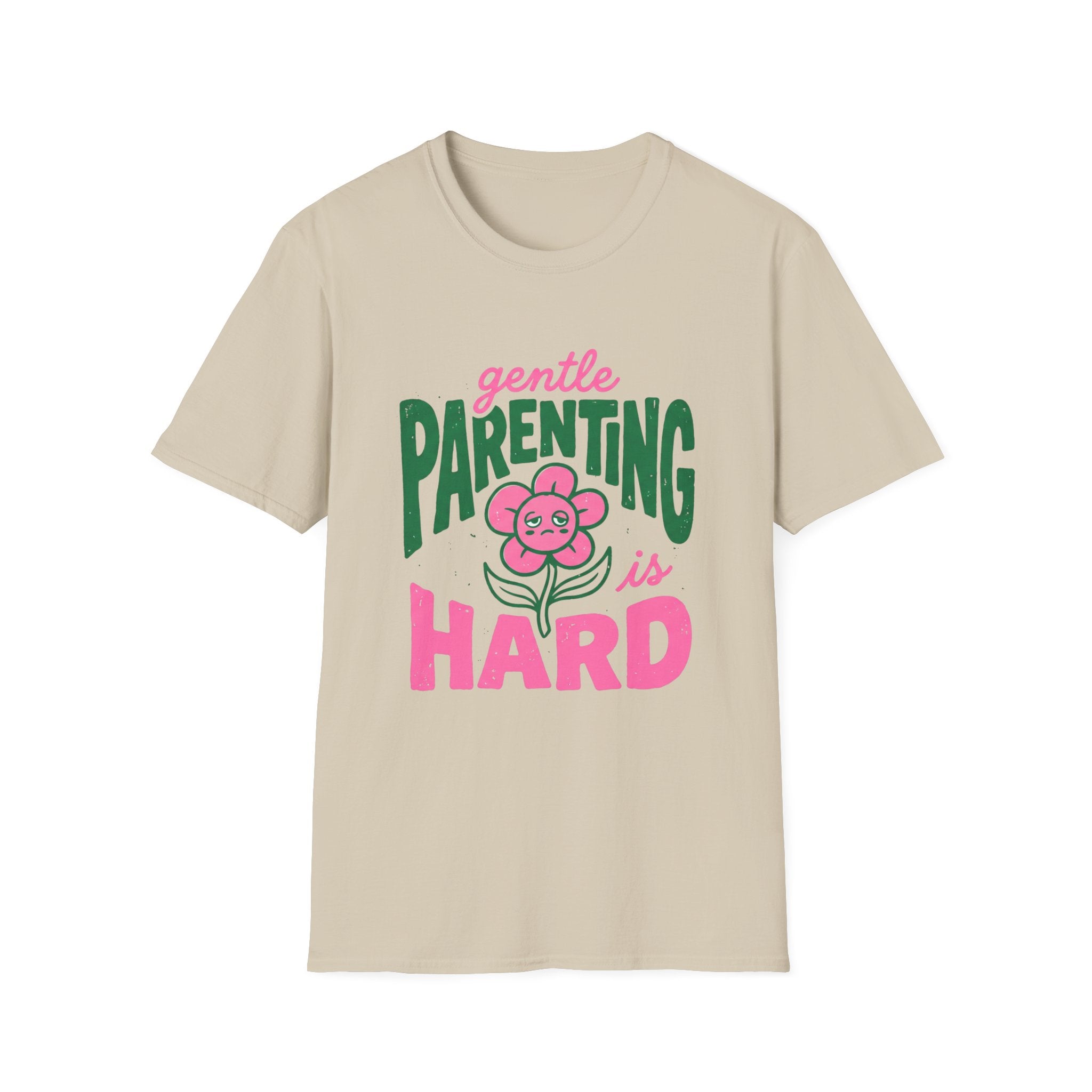 Gentle Parenting Is Hard T-Shirt