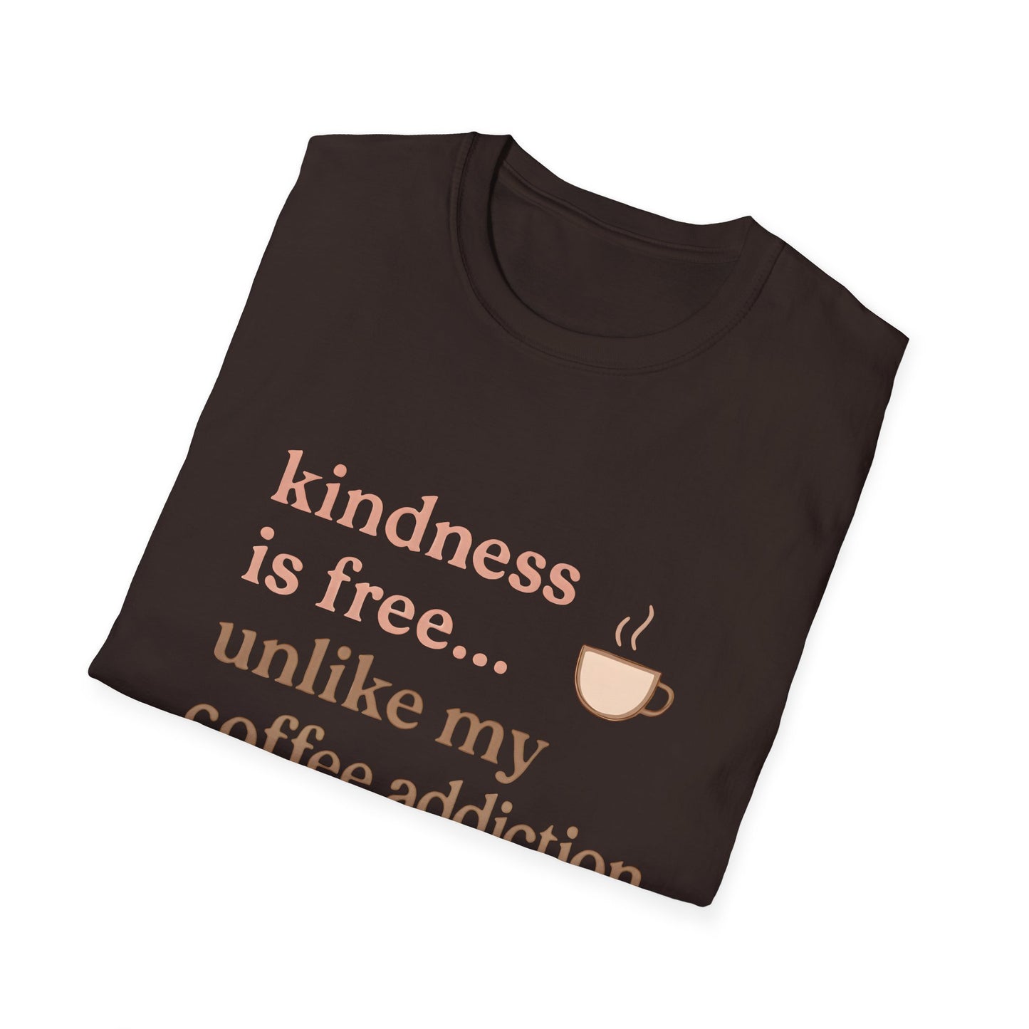Kindness is Free T-Shirt