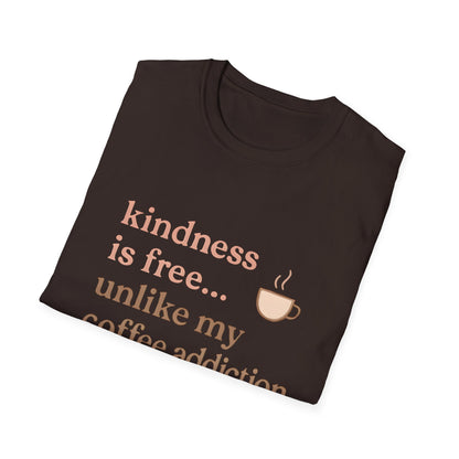 Kindness is Free T-Shirt