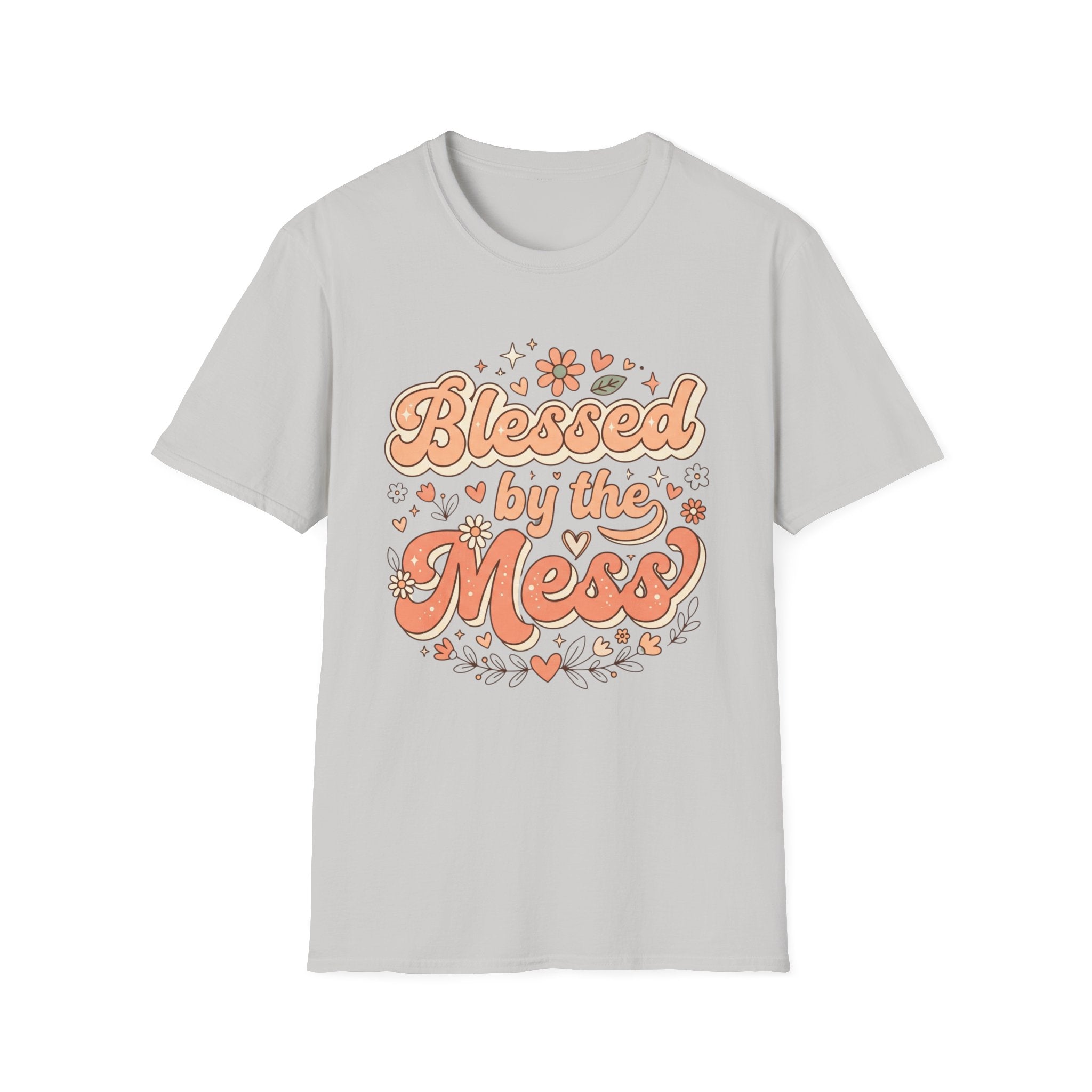 Blessed by the Mess T-Shirt