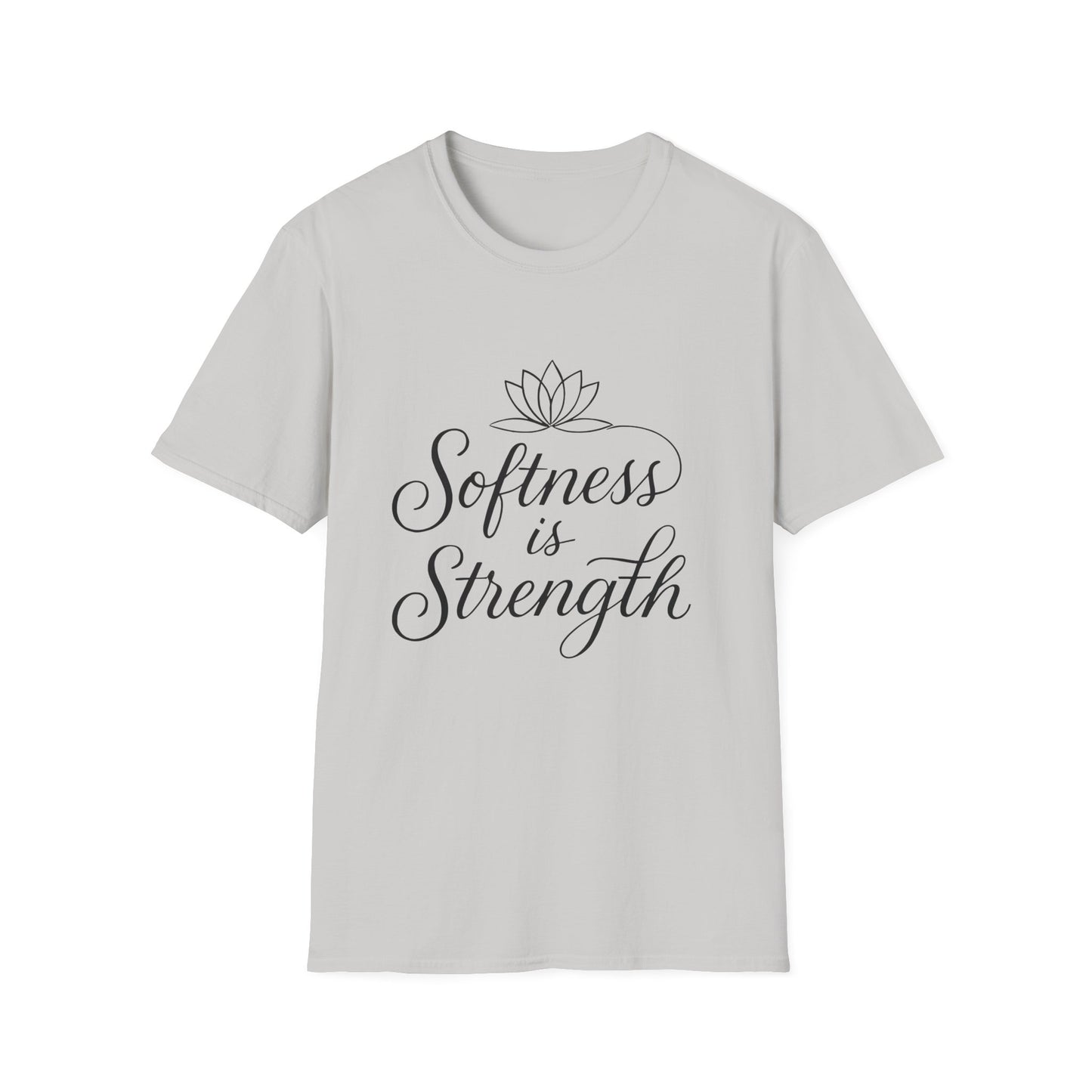 Softness is Strength T-Shirt