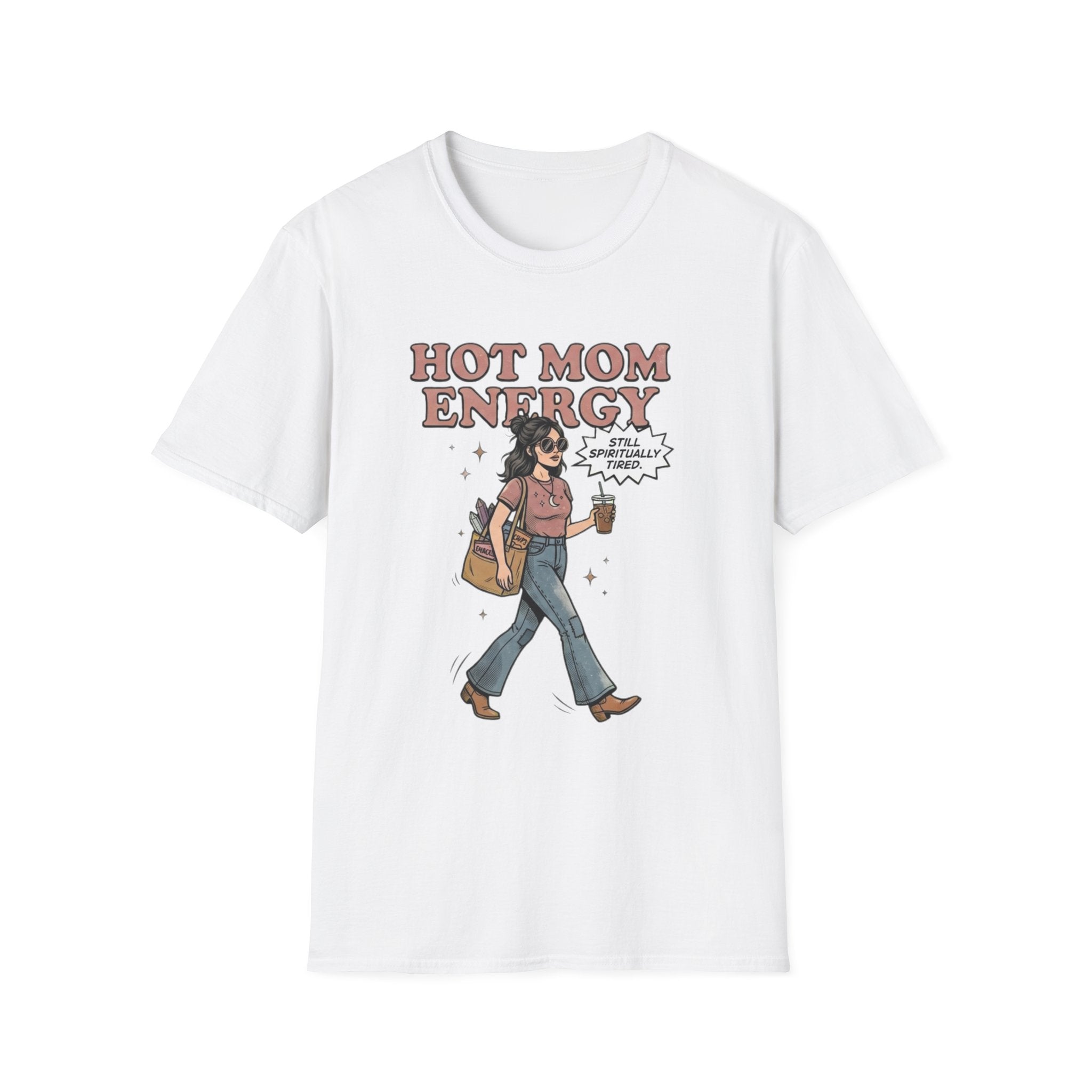 Hot Mom Energy T-Shirt