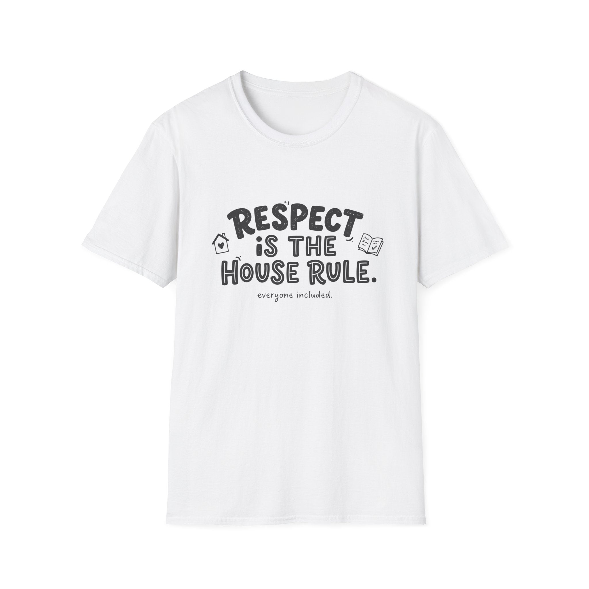 Respect Is The House Rule T-Shirt
