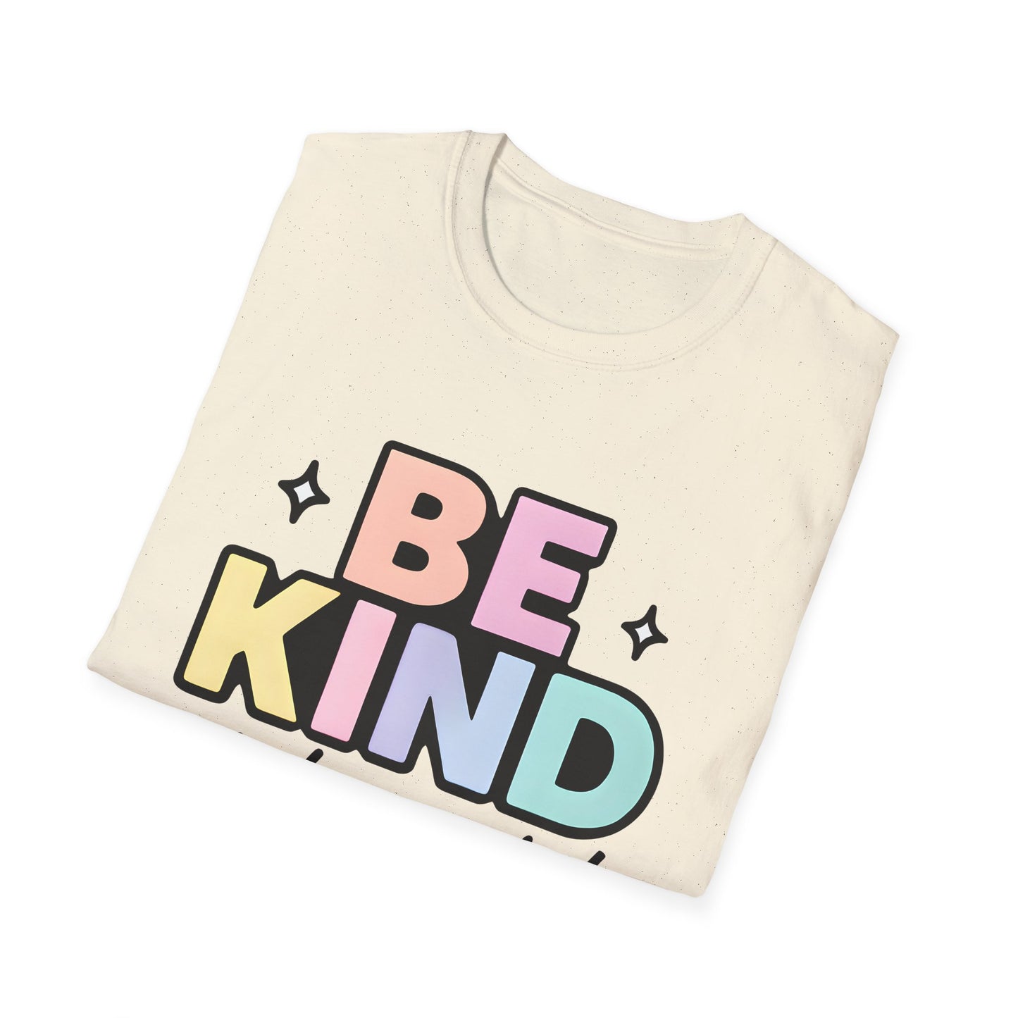 Be Kind or Be Quiet T-Shirt